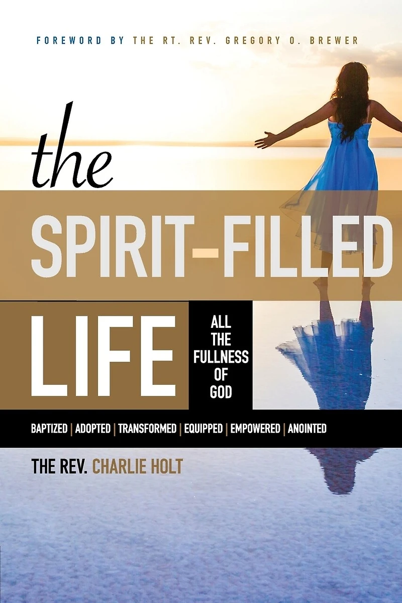 the Spirit-Filled Life: All Fullness of God, Large Print Edition