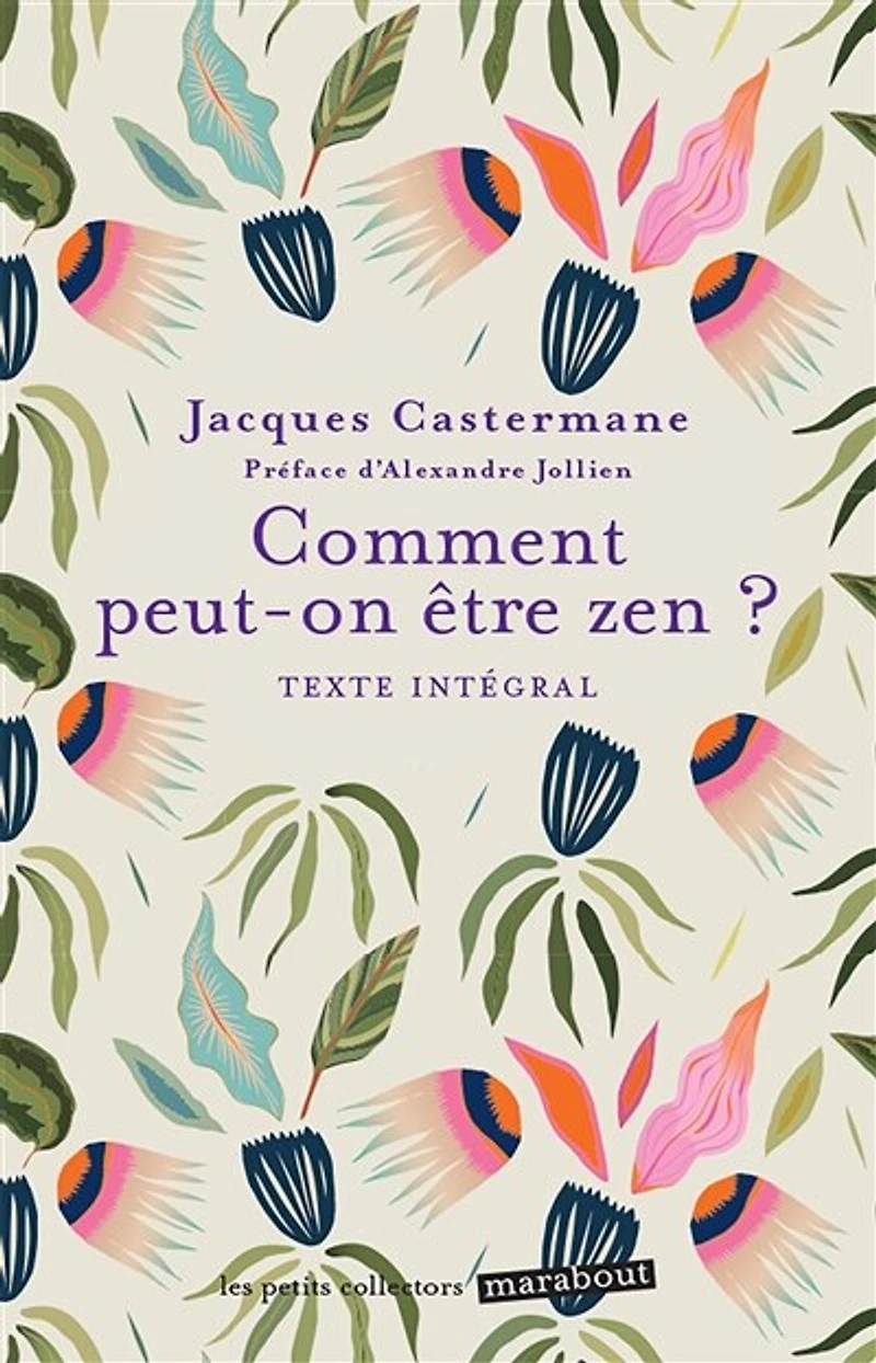 Comment peut-on être zen ?: texte intégral