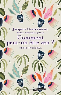 Comment peut-on être zen ?: texte intégral