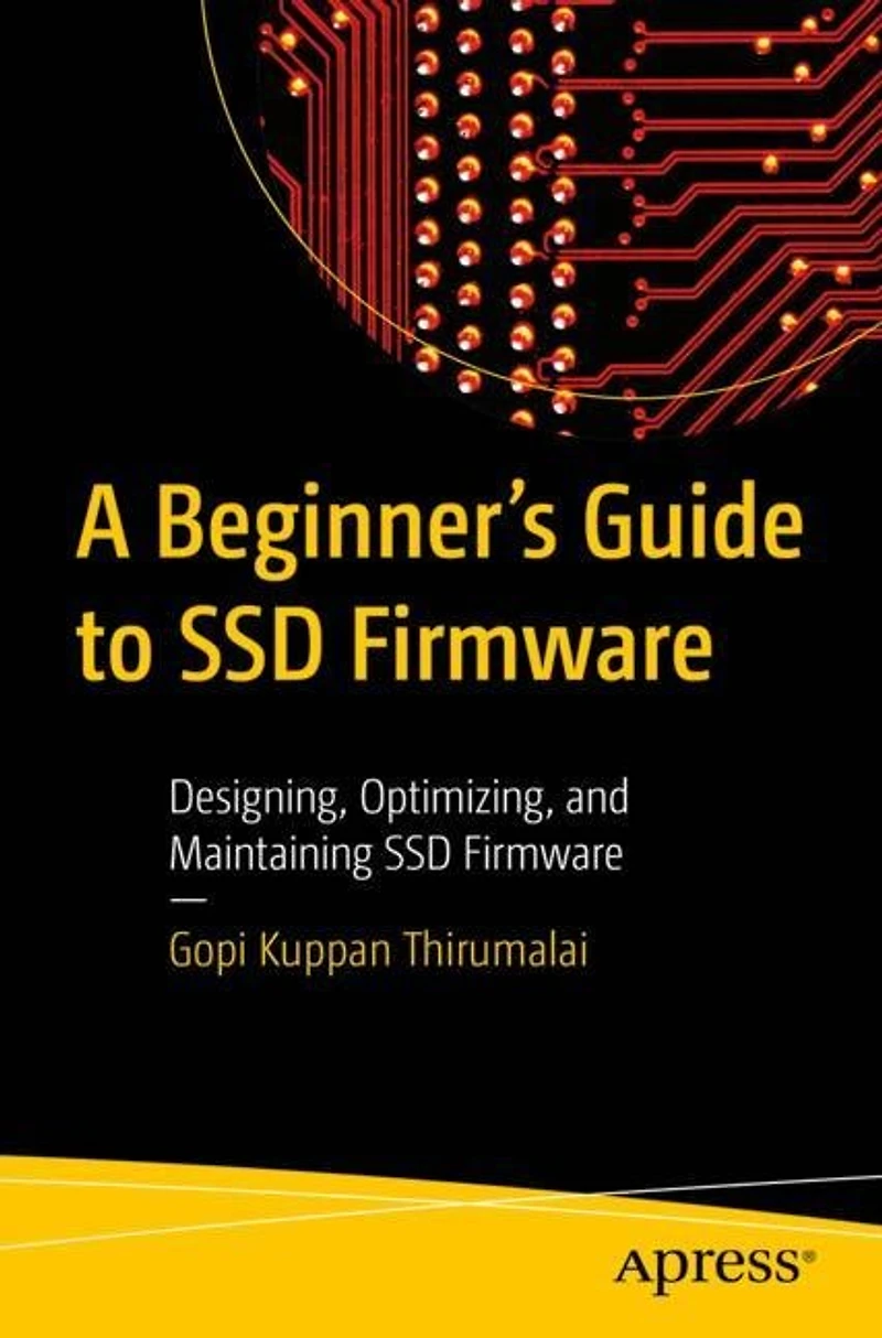 A Beginner's Guide to SSD Firmware: Designing, Optimizing