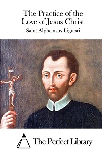 The Practice of the Love of Jesus Christ