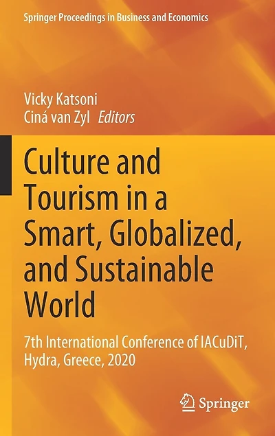 Culture and Tourism a Smart, Globalized, Sustainable World: 7th International Conference of IACuDiT, Hydra, Greece, 2020