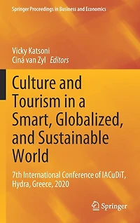 Culture and Tourism a Smart, Globalized, Sustainable World: 7th International Conference of IACuDiT, Hydra, Greece, 2020
