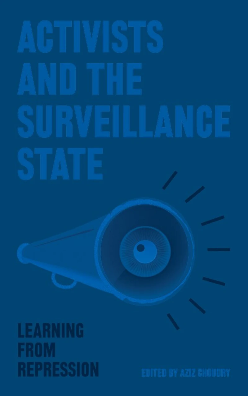 Activists and the Surveillance State: Learning from Repression