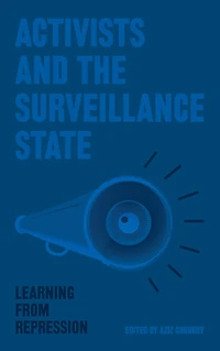 Activists and the Surveillance State: Learning from Repression