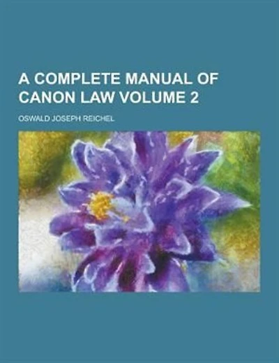 A Complete Manual of Canon Law Volume 2