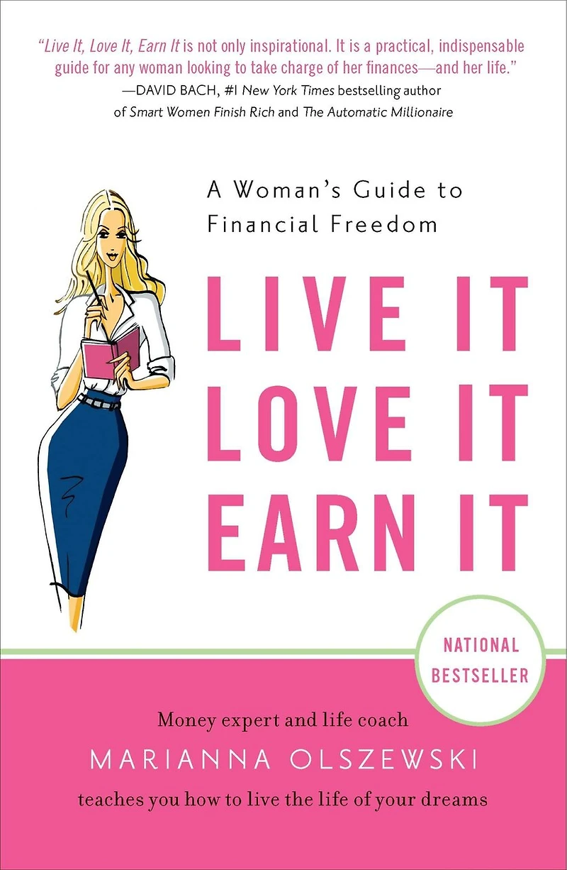Live It, Love Earn It: A Woman's Guide To Financial Freedom