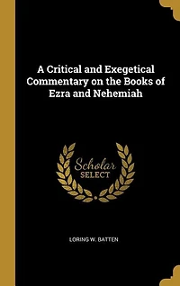 A Critical and Exegetical Commentary on the Books of Ezra and Nehemiah