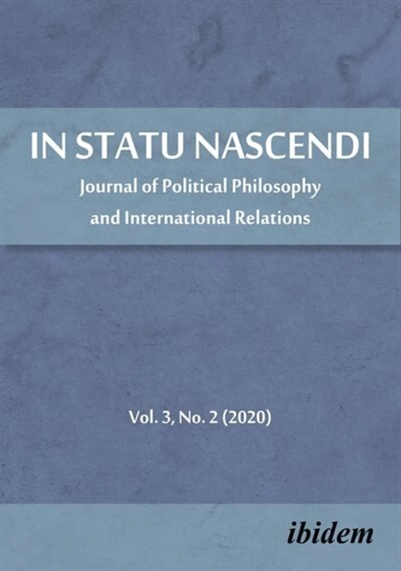 Statu Nascendi: Journal of Political Philosophy and International Relations, Volume 3, No. 2 (2020)