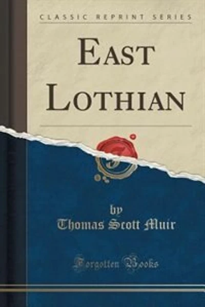 East Lothian (Classic Reprint)