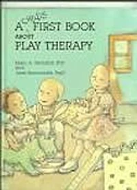 A Child's First Book About Play Therapy (12 Black