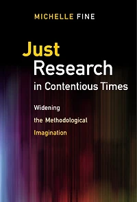 Just Research Contentious Times: Widening the Methodological Imagination