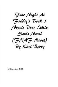 Five Night At Freddy's Book 1 Novel: Poor Little Souls Novel (FNAF Novel)