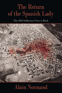 The Return Of The Spanish Lady: The 1918 Influenza Virus Is Back