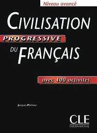 Civilisation progressive du français, niveau avancé B2-C1: avec 500 activités