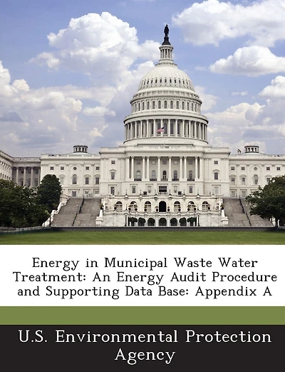 Energy In Municipal Waste Water Treatment: An Energy Audit Procedure And Supporting Data Base: Appendix A