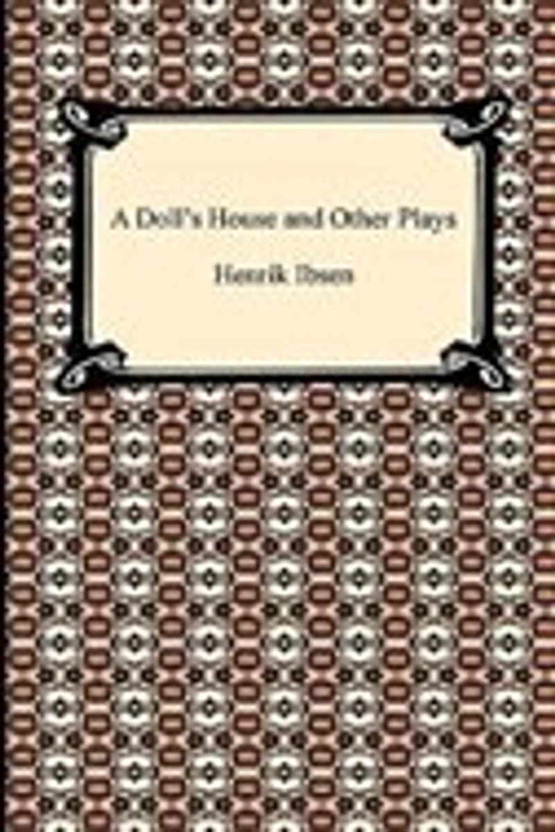 A Doll's House and Other Plays