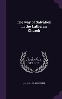 The way of Salvation in the Lutheran Church