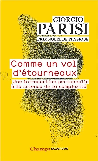 Comme un vol d'étourneaux : une introduction personnelle à la science de complexité: complexité