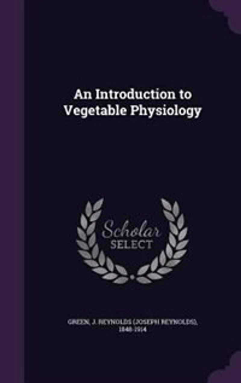An Introduction to Vegetable Physiology