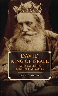 David, King of Israel, and Caleb Biblical Memory