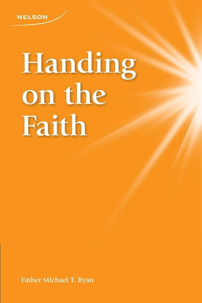 Handing On The Faith: A Resource For Evangelization