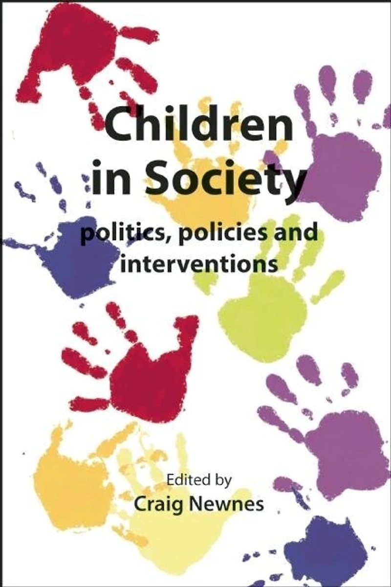 Children In Society: Politics, Policies And Interventions