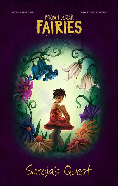 Brown Sugar Fairies: Saroja's Quest