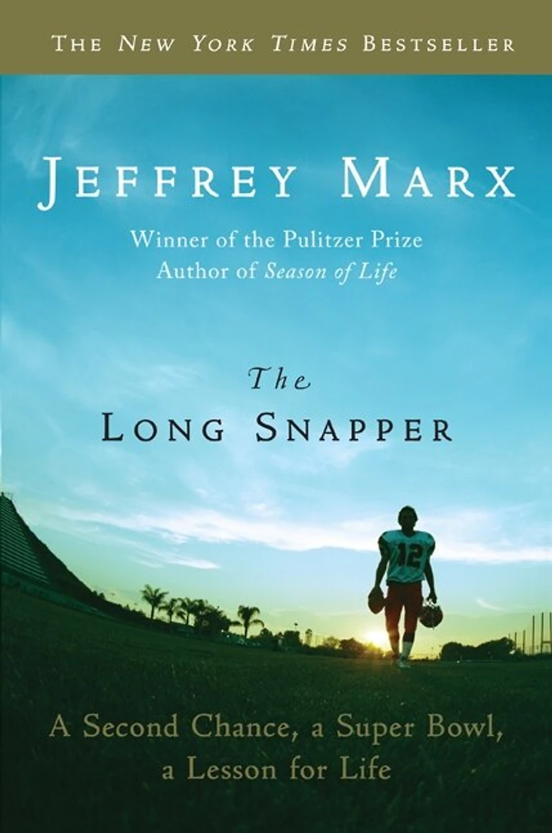 The Long Snapper: a Second Chance, Super Bowl, Lesson for Life