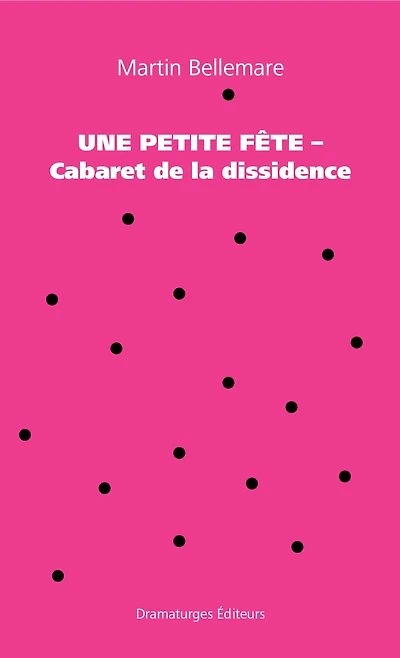 Une petite fête - Cabaret de la dissidence