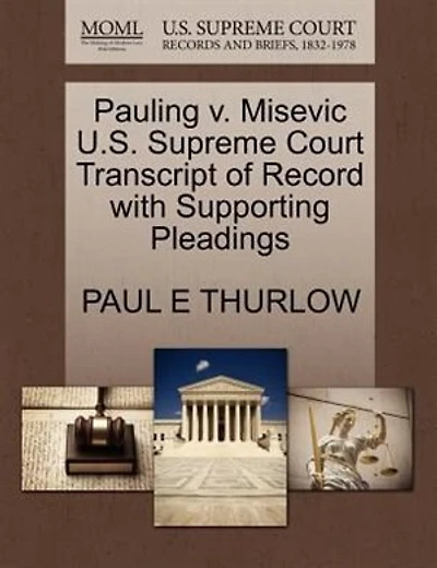 Pauling V. Misevic U.s. Supreme Court Transcript Of Record With Supporting Pleadings