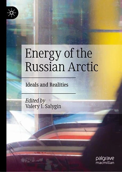 Energy of the Russian Arctic: Ideals and Realities
