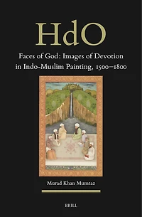 Faces of God: Images of Devotion in Indo-Muslim Painting, 1500–1800