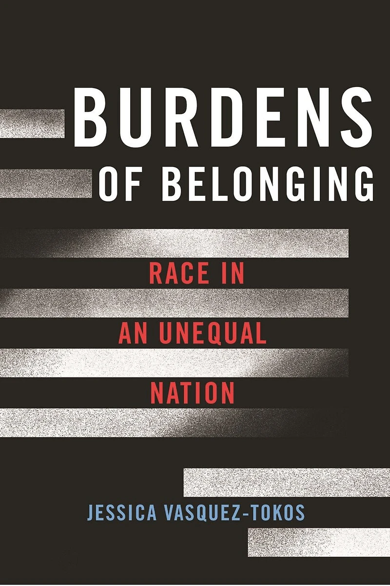 Burdens of Belonging: Race an Unequal Nation