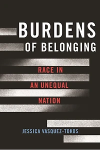 Burdens of Belonging: Race an Unequal Nation