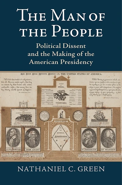 the Man of People: Political Dissent and Making American Presidency
