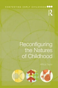 Reconfiguring The Natures Of Childhood