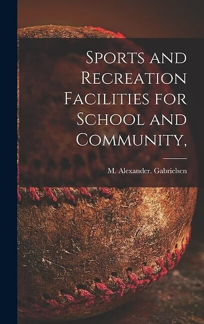Sports and Recreation Facilities for School and Community,