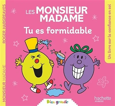 LES MONSIEUR MADAME  TU ES FORMIDABLE: un livre sur la confiance en soi