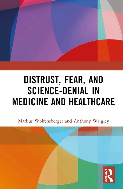 Distrust, Fear, and Science-Denial Medicine Healthcare