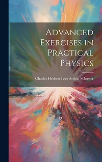 Advanced Exercises in Practical Physics