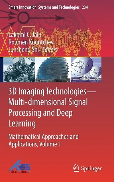 3d Imaging Technologies-multi-dimensional Signal Processing And Deep Learning: Mathematical Approaches Applications