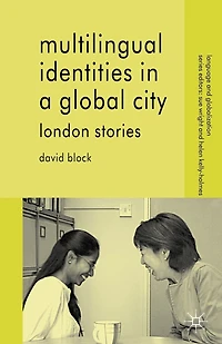 Multilingual Identities a Global City: London Stories