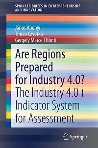Are Regions Prepared For Industry 4.0?: The 4.0+ Indicator System Assessment