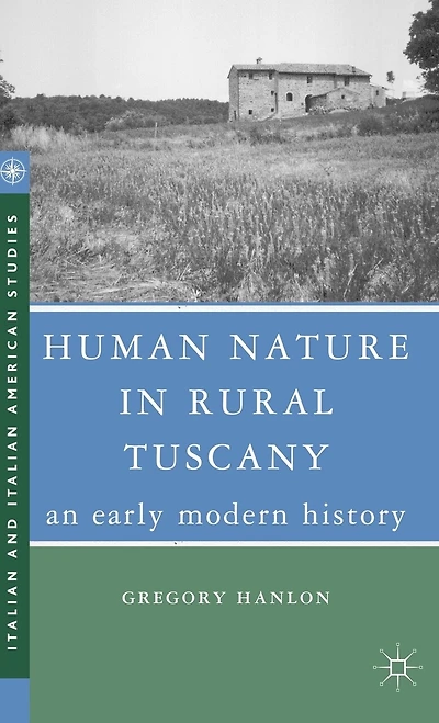 Human Nature Rural Tuscany: An Early Modern History