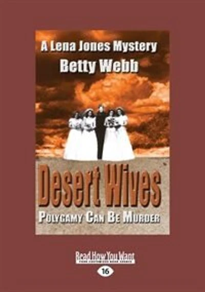 Desert Wives: A Lena Jones Mystery (large Print 16pt)