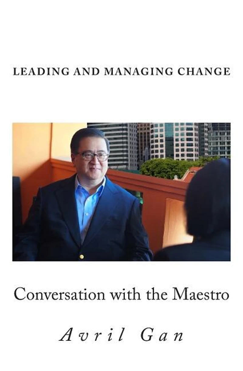 Leading and Managing Change: Conversation with the Maestro