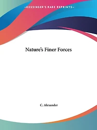 Nature's Finer Forces