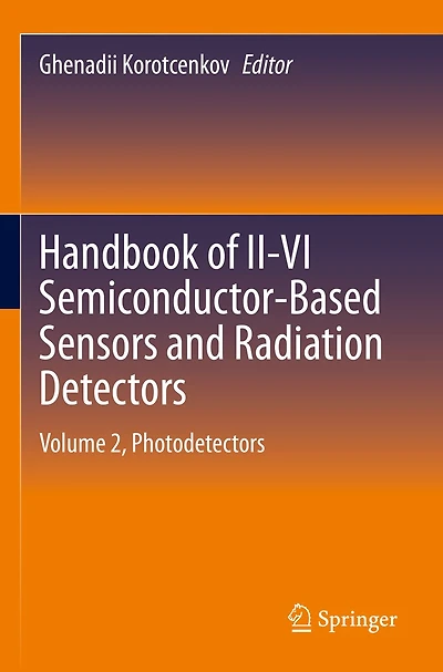Handbook of II-VI Semiconductor-Based Sensors and Radiation Detectors: Volume 2, Photodetectors