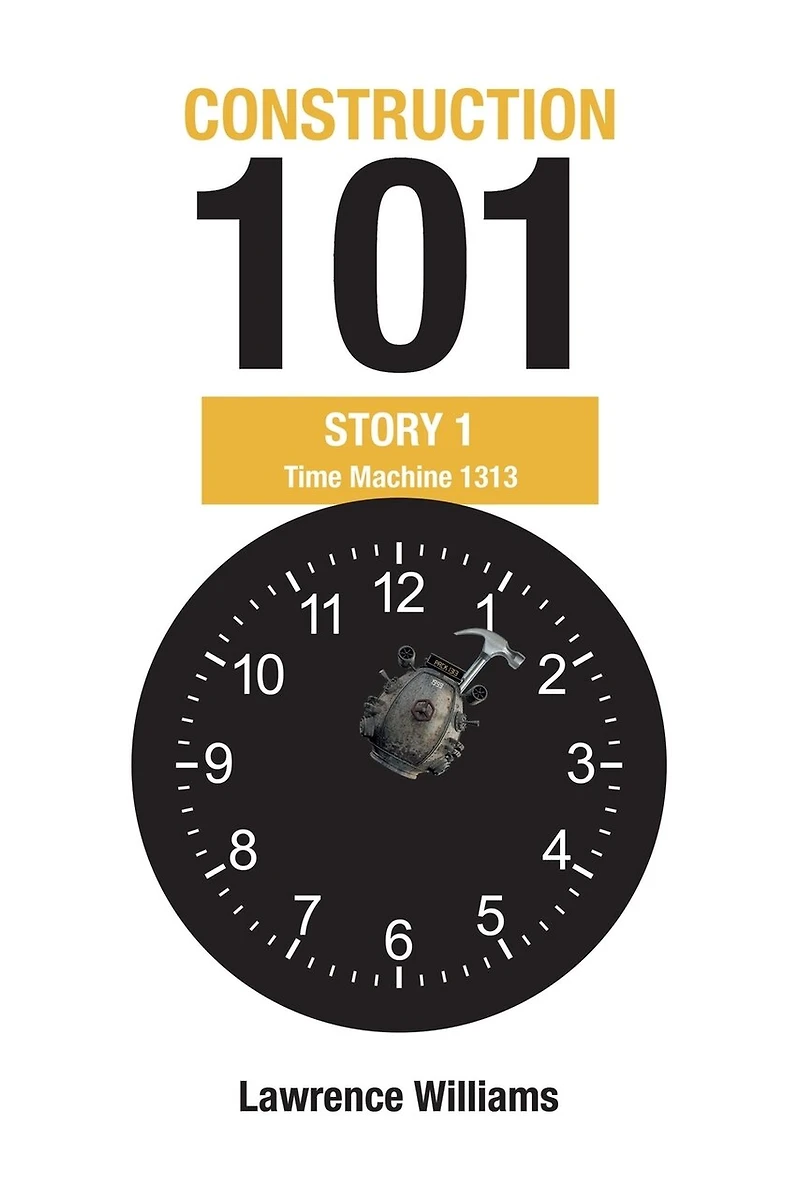 Construction 101 Story 1: Time Machine 1313